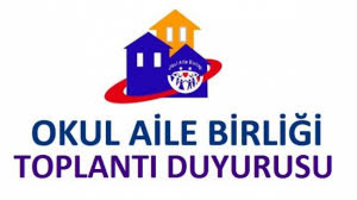 OKUL AİLE BİRLİĞİ GENEL KURULU TOPLANTISI