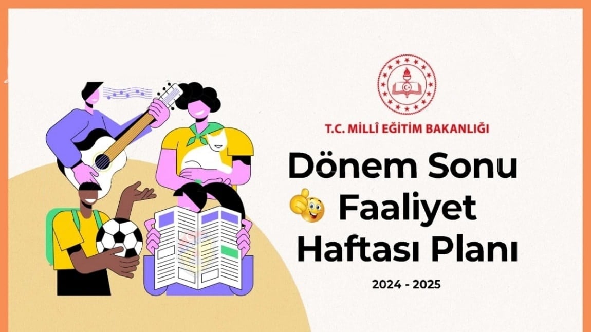 DÖNEM SONU FAALİYET HAFTASI ETKİNLİKLERİMİZ