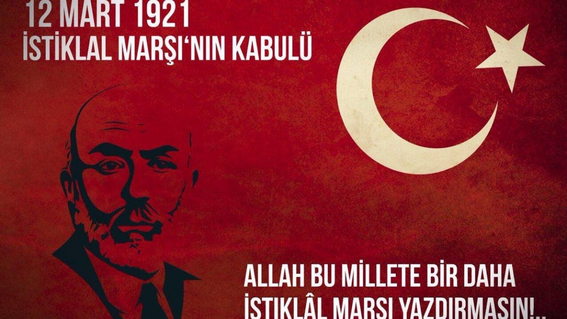 12 MART İSTİKLAL MARŞI'NIN KABULÜ VE MEHMET AKİF ERSOY´U ANMA GÜNÜ