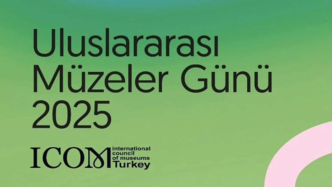 Uluslararası Müzeler Günü 