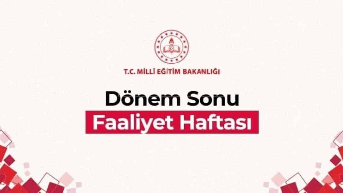 YIL SONU FAALİYET HAFTASI ETKİNLİKLERİMİZ BAŞLIYOR 