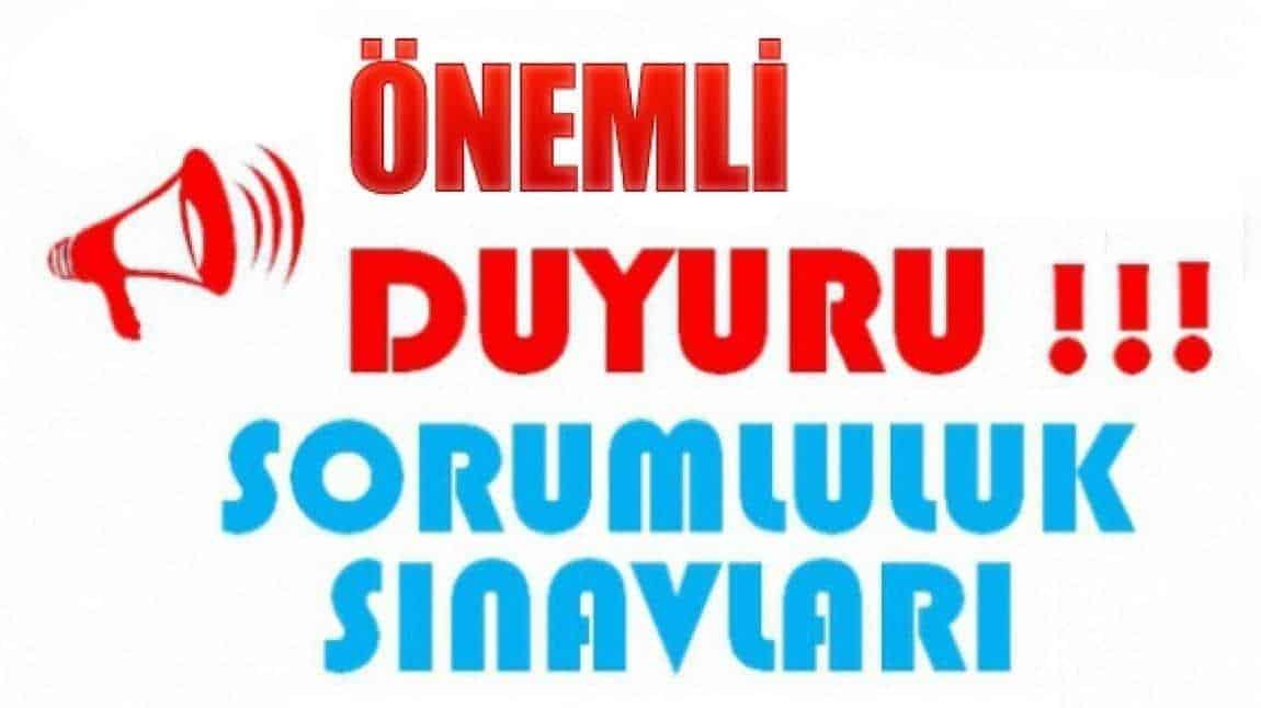  2024-2025 ÖĞRETİM YILI EYLÜL DÖNEMİ SORUMLULUK SINAV DUYURUSU YAYINLANMIŞTIR