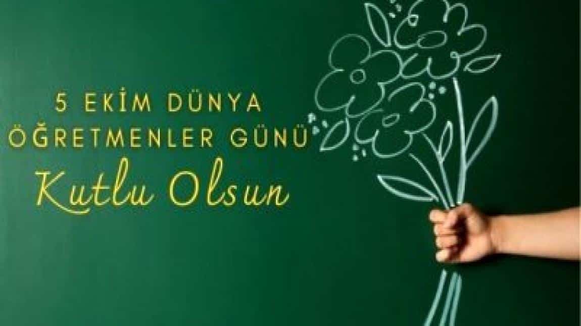 5 EKİM DÜNYA ÖĞRETMENLER GÜNÜ KUTLU OLSUN